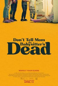 دانلود فیلم Don’t Tell Mom the Babysitter’s Dead 2024